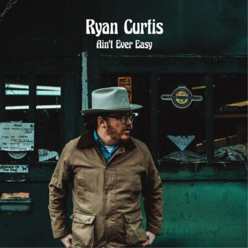 Ryan Curtis Ain't Ever Easy (Vinyl LP) 12" Album