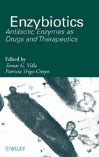 Enzybiotics: Antibiotic Enzymes as Drugs and Therapeutics, Villa, Cre HB+=