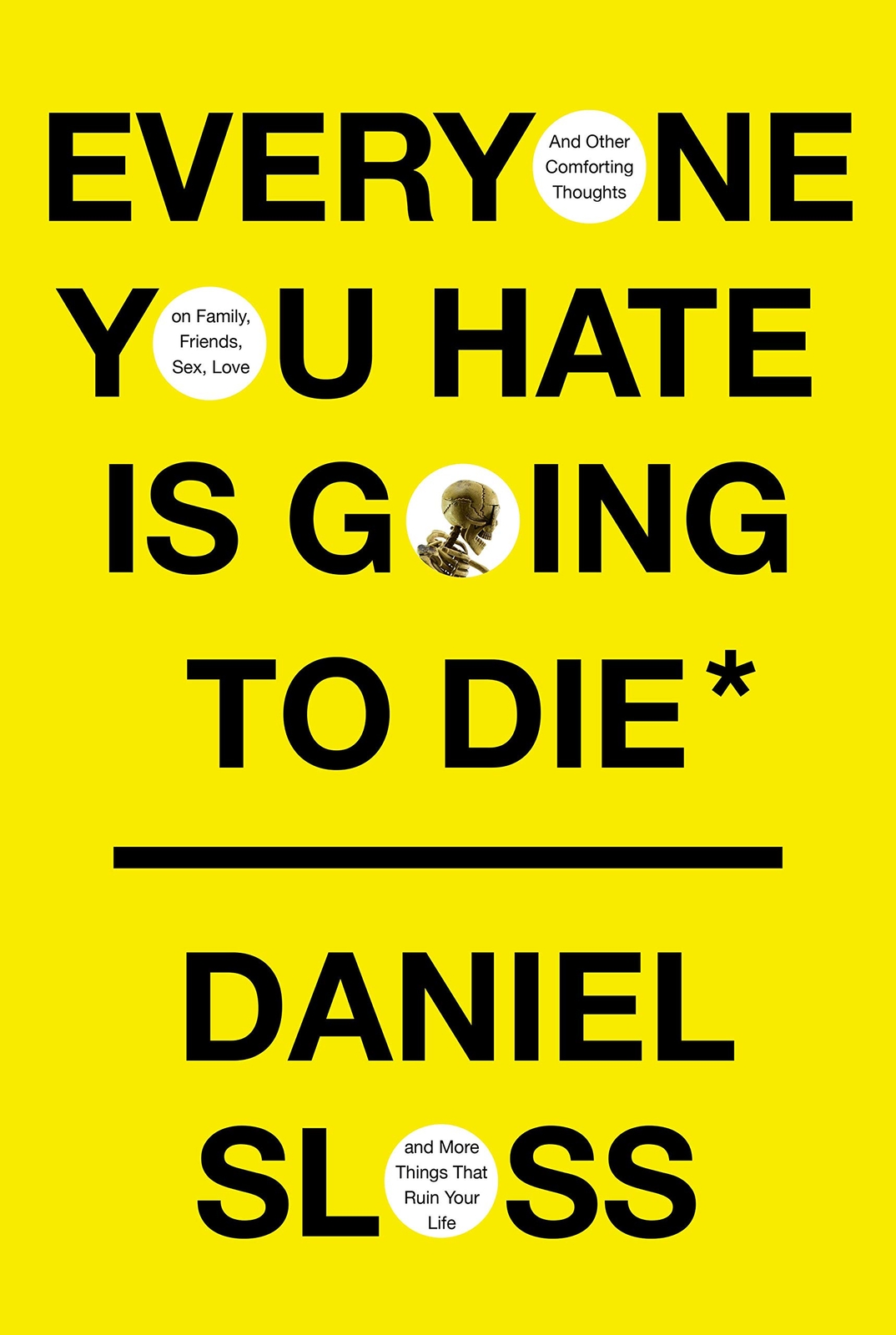 9780525658146 EVERYONE YOU HATE IS GOING TO DIE: And Other Comfo...uin Your Life