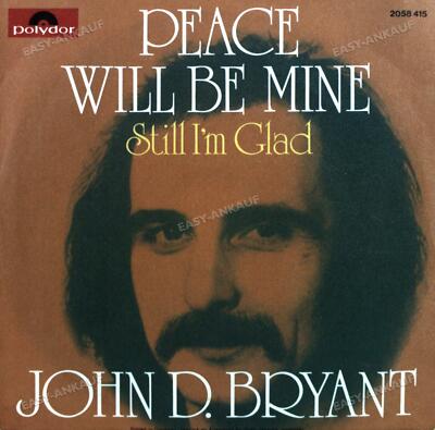 John D. Bryant - Peace Will Be Mine / Still I'm Glad 7in (VG+/VG+) '