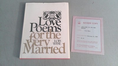 Love Poems For The Very Married 1967 HC 1st/1st Review Copy by Lois Wyse