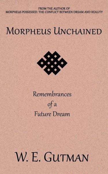 Morpheus Unchained Remembrances Of A Future Dream W. E. Gutman Taschenbuch 2016-image