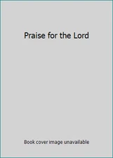 Praise for the Lord by Wiegand, John P.