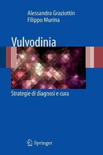 Vulvodinia: Strategie di diagnosi e cura by Alessandra Graziottin (Italian) Pape
