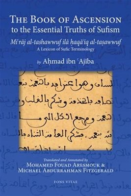 Book of Ascension to the Essential Truths of Sufism Mi'raj Al-tashawwuf Ila H...
