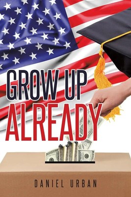 Daniel Urban | Grow Up Already | Taschenbuch | Englisch (2018)