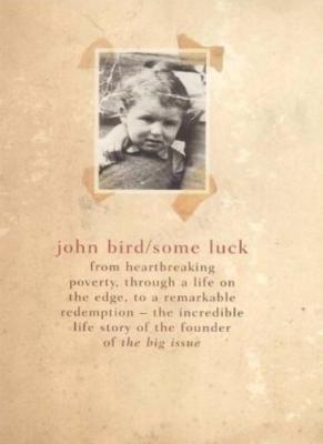 Some Luck By John Bird. 9780241141588