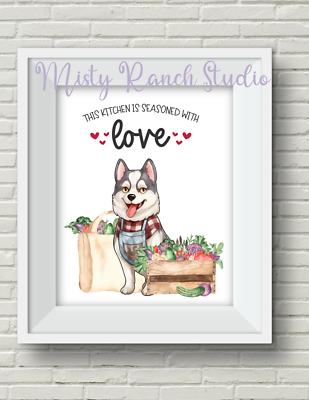 #ad Siberian Husky in Apron quot;Kitchen is Seasoned with Lovequot; Wall Art Print UNFRAMED $5.99