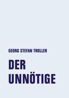 Der Unnötige | Georg Stefan Troller | 2022 | deutsch