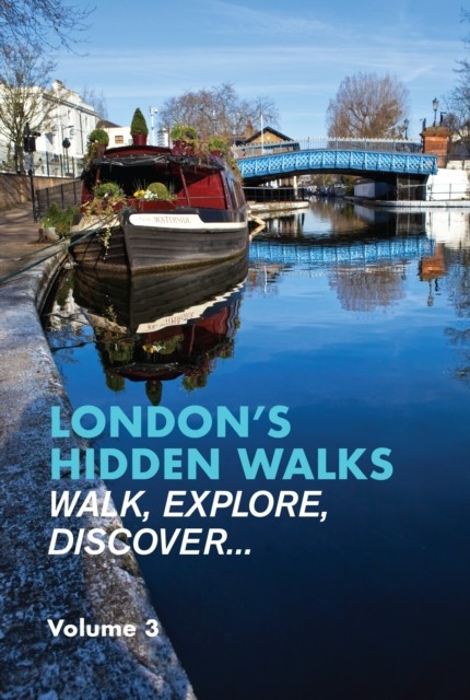 Londons Hidden Walks Vol 3