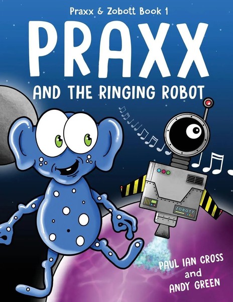 Paul Ian Cross | Praxx And The Ringing Robot | Taschenbuch | Englisch (2023)-image