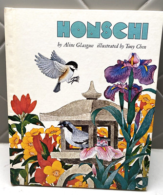 Vtg HONSCHI Book Japanese Chickadee Colorful Aline Glasgow Tony Chen 1972 HB L1