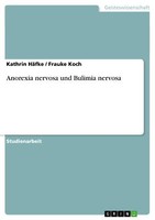Anorexia Nervosa Und Bulimia Nervosa | Buch | 9783656246541