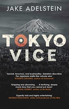 Tokyo Vice: now a HBO crime drama, Jake Adelstein