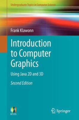 Introduction to Computer Graphics: Using Java 2D and 3D by Klawonn, Frank