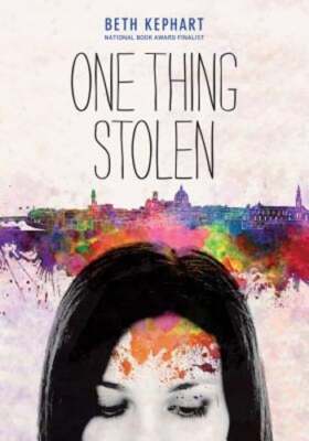 One Thing Stolen by Beth Kephart: Used