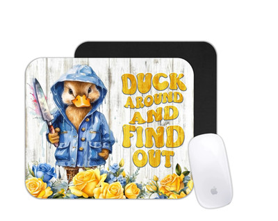 Duck Around & Find Out Funny Duck Quote Mouse Pad | Farm Animal Humor Desk Mat