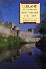 Ireland in the Age of the Tudors, 1447-1603: English Expansion and the En - GOOD