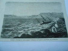 Engraving 1872 France Shipwreck of the Spanish steamer Monarca on the pier Cape Pinède