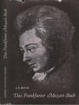 Das Frankfurter Mozart-Buch  by A.R. Mohr  (in German) (Hardcover: Music, Mozart