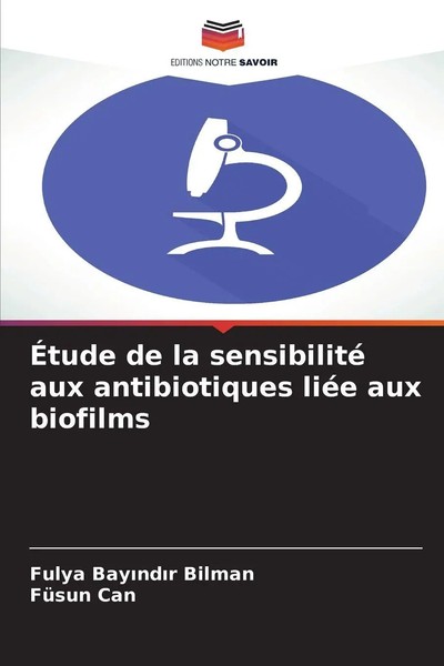 ÉTude De La Sensibilité Aux Antibiotiques LiéE Aux Biofilms Bilman (U. A.) Buch-image