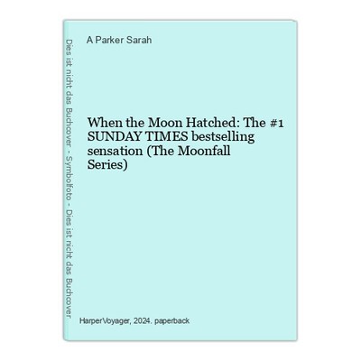 When the Moon Hatched: The #1 SUNDAY TIMES bestselling sensation (The Moonfall S