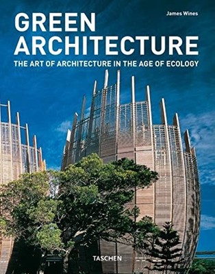 Green Architecture: The Art of Architecture in the ... by Wines, James Paperback