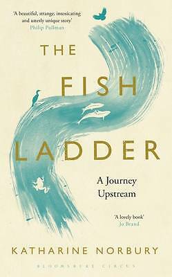 Good, The Fish Ladder: A Journey Upstream, Norbury, Katharine, Book