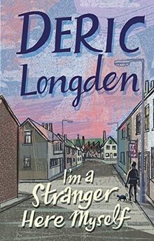 Im A Stranger Here Myself von Deric Longden | Buch | Zustand gut