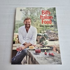 Bill's Italian Food By Bill Granger Hardcover Italian Cookbook Pizza Pasta 2013