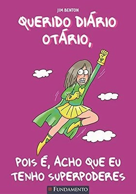Querido Diário Otário. Pois É, Acho que Eu Tenho Buch Fundamento