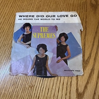 45 Vinyl Record THE SUPREMES WHERE DID OUR LOVE GO/ HE MEANS THE WORLD TO ME  64