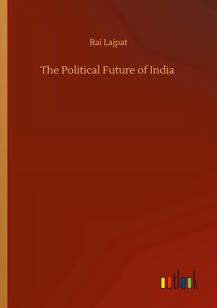 Rai Lajpat | The Political Future Of India | Taschenbuch | Englisch (2020)-image