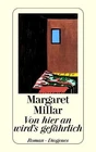 It Gets Dangerous From Here On Millar, Margaret: