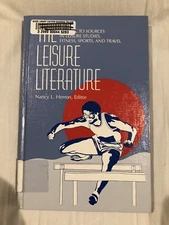 Leisure Literature: A Guide to Sources in Leisure Studies, Fitness, Sports, and