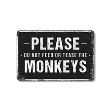 Funny Warning Do Not Feed Monkeys Sign Keep H...