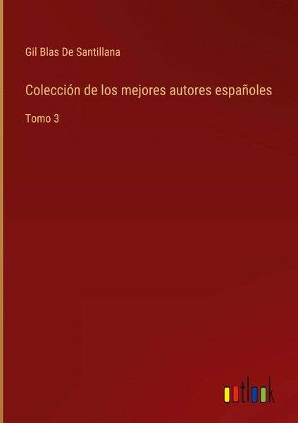Gil Blas De Santillana | ColeccióN De Los Mejores Autores EspañOles | Buch-image