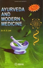AYURVEDA AND MODERN MEDICINE By R D Lele