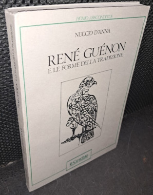 Nuccio D'Anna RENÉ GUÉNON UND DIE FORMEN DER TRADITION Der Kreis 1989