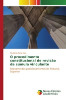 Pauliana Maria Dias | O Procedimento Constitucional De RevisãO Da SúMula...