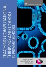 Teaching Computational Thinking and Coding in Primary Schools, Paperback by M...