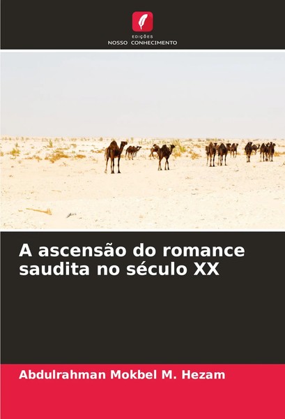 Abdulrahman Mokbel M. Hezam | A AscensãO Do Romance Saudita No SéCulo XX | Buch-image