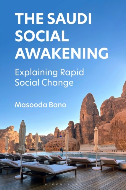 The Saudi Social Awakening : Explaining Rapid Social Change Masooda Bano - Image 3