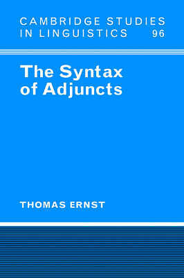 The Syntax of Adjuncts Ernst Hardback Cambridge University Press 9780521771344