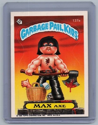 1986 Garbage Pail Kids Max Axe 137a - Bild 1 von 2