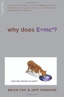 Why Does E=Mc2? | Brian Cox (U. A.) | (And Why Should We Care?) | Taschenbuch