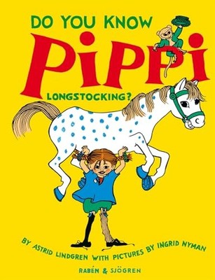 Do you know Pippi Longstocking?, Astrid Lindsgren
