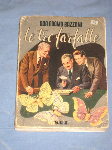 LE TRE FARFALLE - Ada Adamo Bazzani - S.E.I. 1950 (D6)