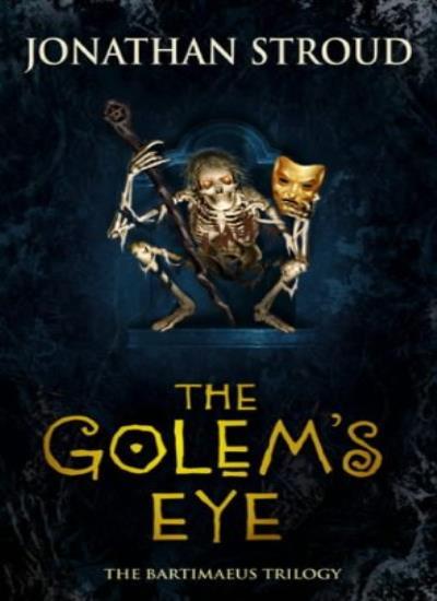 Golem's Eye (Bartimaeus Trilogy) By Jonathan Stroud