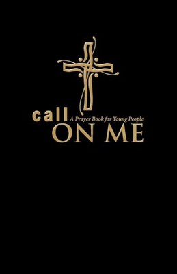 Call on Me : A Prayer Book for Young People (Paperback), Paperback by Gamber,...
